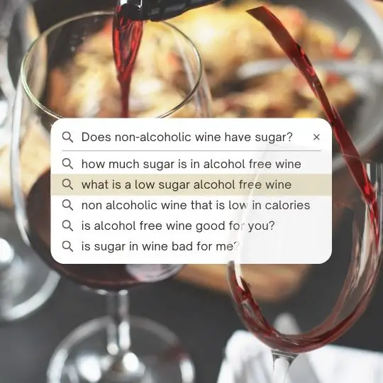 Does non alcoholic wine have sugar google search mock up