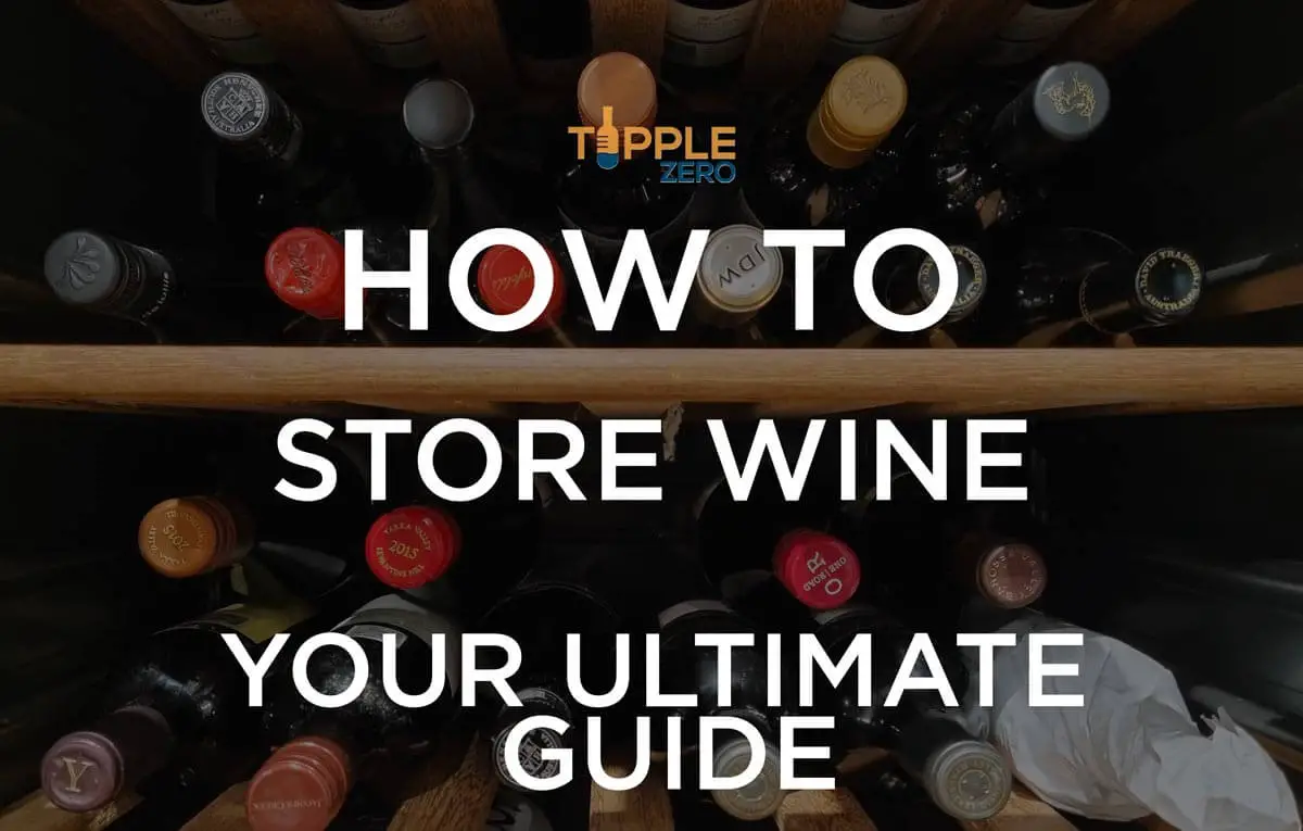 How to Store Wine Guide